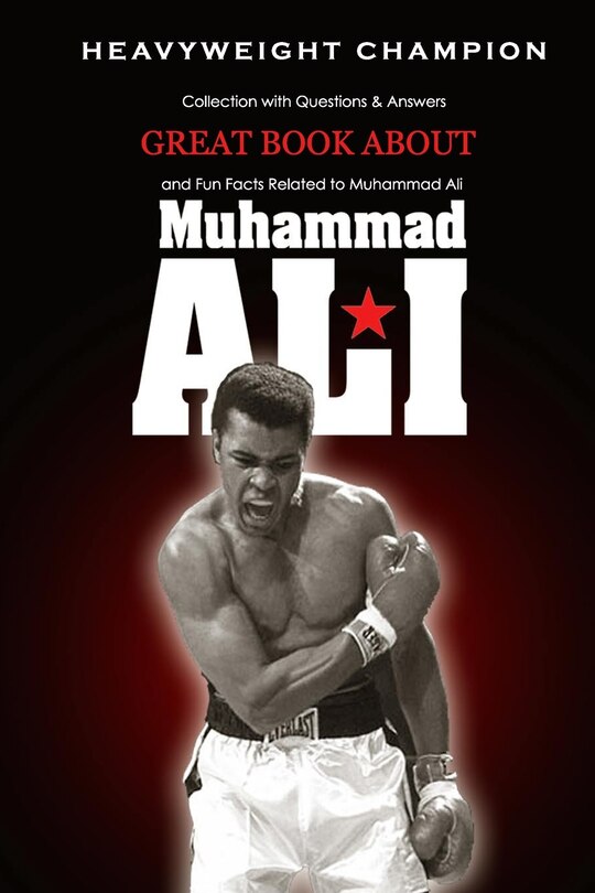 Front cover_Great Book about Muhammad Ali Heavyweight Champion