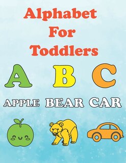 Alphabet for Toddlers: ABC for toddlers ages 2-4. coloring book for children age 3. toddler alphabet learning and coloring book