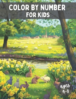 Color By Number for Kids Ages 4-8: Unique Color By Number Design for Drawing and Coloring. Fun Activity Coloring Book for Kids.