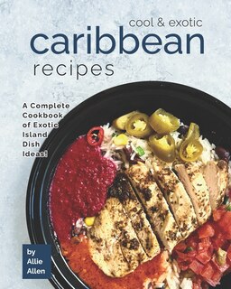 Couverture_Cool & Exotic Caribbean Recipes