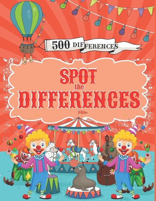 Spot the Differences: Search and Find 500 Differences with Answers, Activity Books for Kids Ages 4-8.