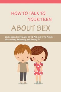 Front cover_How To Talk To Your Teen About Sex