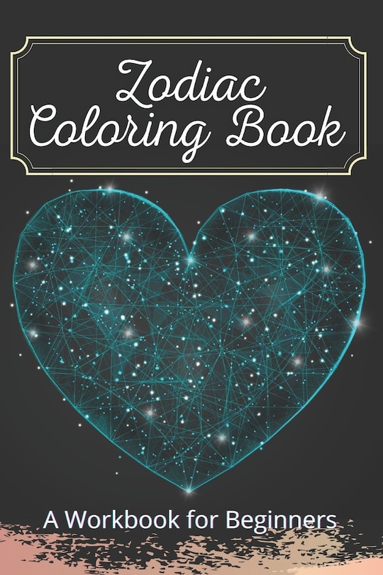 Couverture_Zodiac Coloring Book A Workbook for Beginners