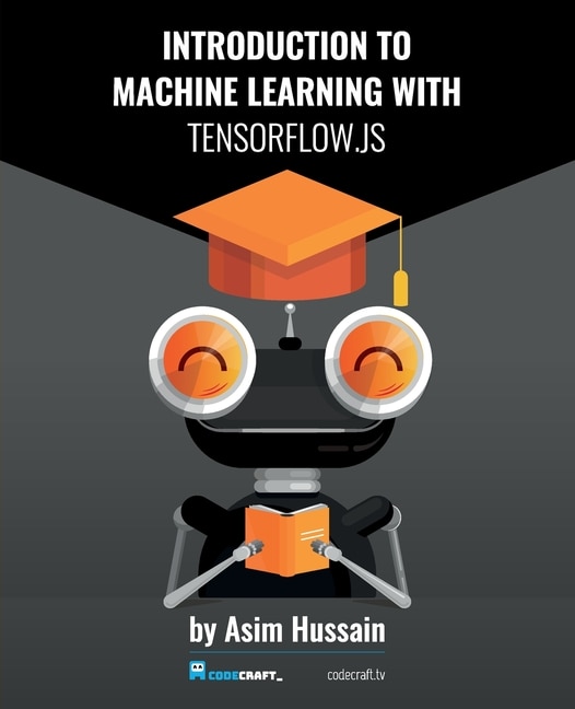 Front cover_Introduction to Machine Learning with TensorFlow.js