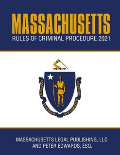 Front cover_Massachusetts Rules of Criminal Procedure 2021