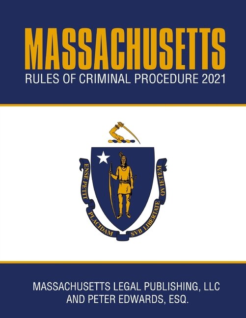 Front cover_Massachusetts Rules of Criminal Procedure 2021