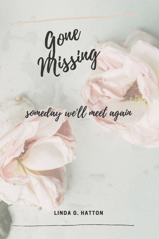 Gone Missing: Someday We'll Meet Again