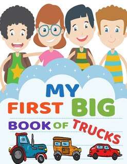 Front cover_My First Big Book of Trucks