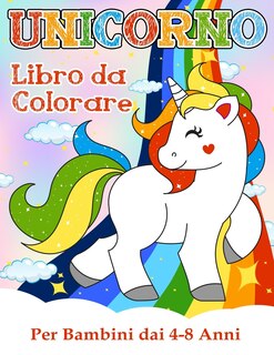 Couverture_Unicorno Libro da Colorare per Bambini dai 4-8 Anni