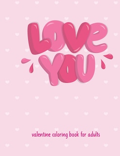 Front cover_Love You Valentine Coloring Book For Adults