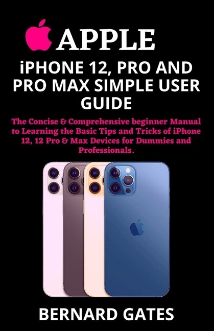 Front cover_Apple Iphone 12, Pro And Pro Max Simple User Guide