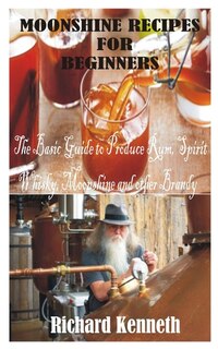 Front cover_Moonshine Recipes for Beginners