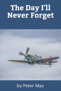 Front cover_The Day I'll Never Forget
