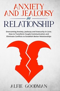 Front cover_Anxiety and Jealousy in Relationship
