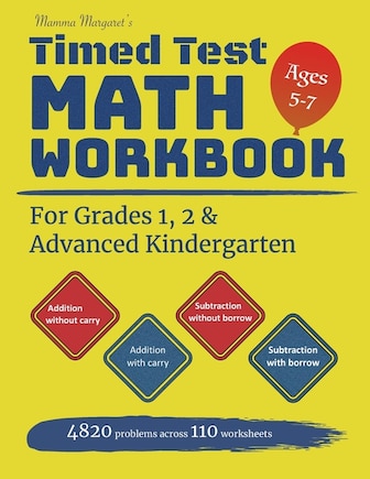 Mamma Margaret's Timed Test Math Workbook For Grades 1, 2 and Advanced Kindergarten: 4820 Addition and Subtraction drills across 110 worksheets - Math drills, easy & challenge, digits 0-20 - Single & Double Digits - First Grade, Second Grade, Kindergarten