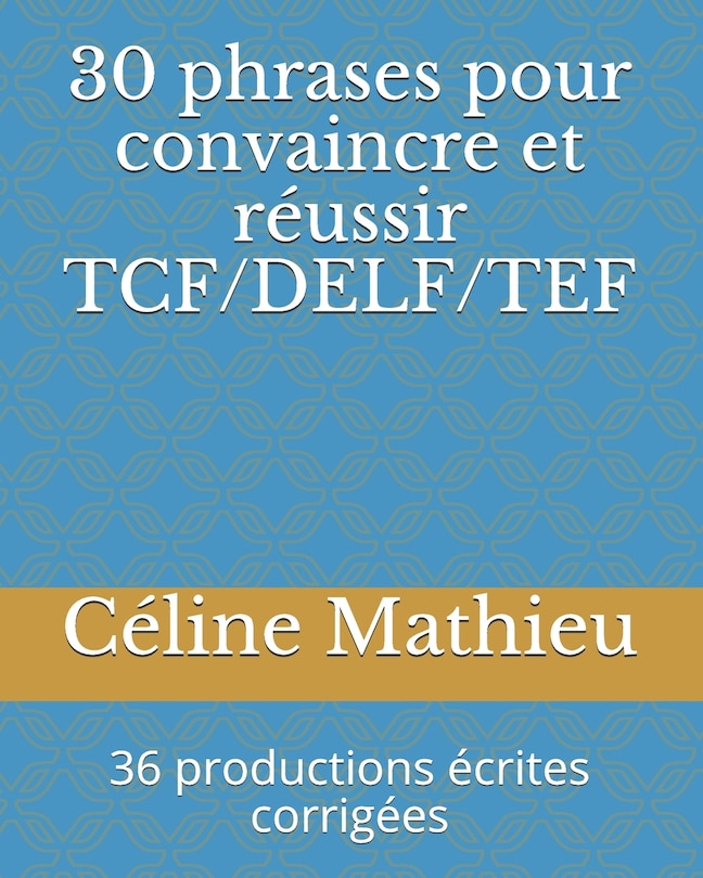 Front cover_30 phrases pour convaincre et réussir TCF/DELF/TEF