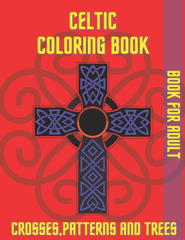 Front cover_Celtic Coloring Book Crosses Patterns and Trees