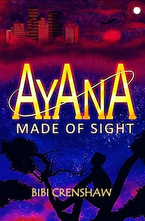 Ayana: Made of Sight