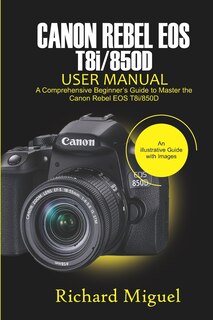 Front cover_Canon Rebel EOS T8i/850D User Manual