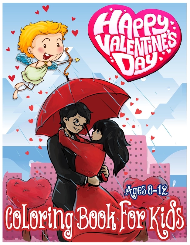 Couverture_Happy Valentines Day Coloring Book for Kids Ages 8-12