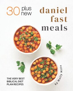 Couverture_30 Plus New Daniel Fast Meals