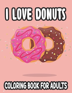 Front cover_I Love Donuts Coloring Book For Adults