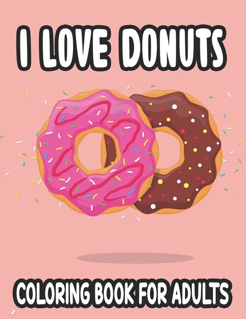 Front cover_I Love Donuts Coloring Book For Adults