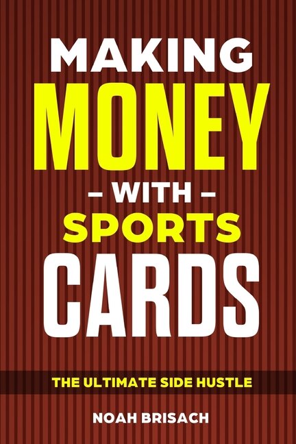 Front cover_Making Money With Sports Cards