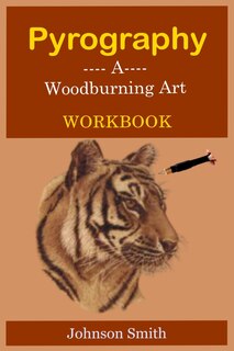 Front cover_Pyrography -A Woodburning Art Workbook