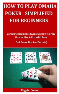 Front cover_How to Play Omaha Poker Simplified for Beginners