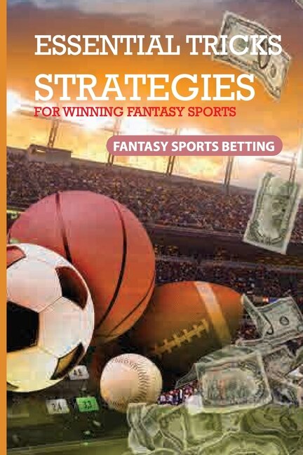 Couverture_Essential Tricks, Strategies For Winning Fantasy Sports