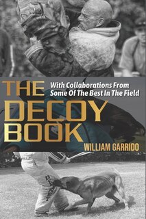 The Decoy Book: With Collaborations From Some Of The Best In The Industry