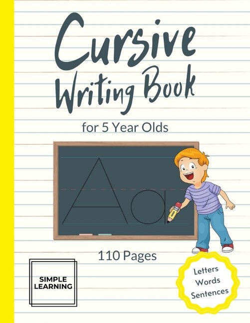 Cursive Writing Book For 5 Year Olds: Cursive Handwriting Exercise Books For Children Age 5 - Practice Paper For Kids