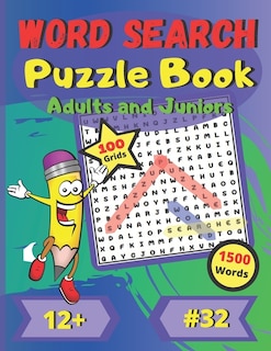 Word Search Puzzle Book Adults and Juniors #32: 12+ - For Kids, Young Adults and Adults - Medium Difficulty - Large Print - Large Size - Large and Funny font - 100 big puzzles grids - 1500 words