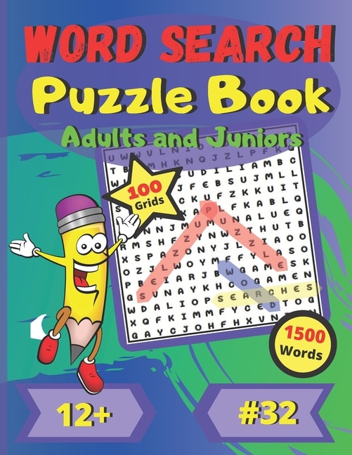 Word Search Puzzle Book Adults and Juniors #32: 12+ - For Kids, Young Adults and Adults - Medium Difficulty - Large Print - Large Size - Large and Funny font - 100 big puzzles grids - 1500 words