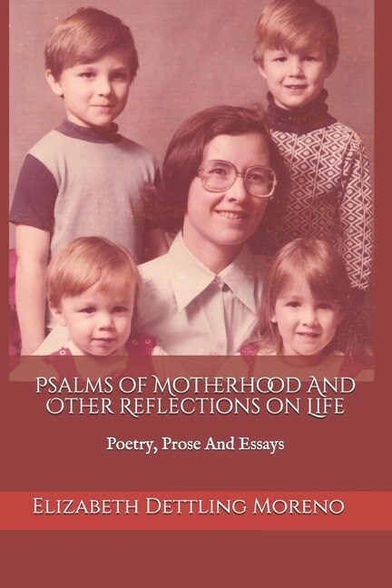 Psalms of Motherhood And Other Reflections on Life