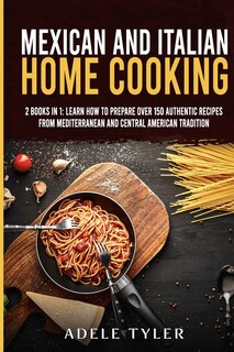 Couverture_Mexican and Italian Home Cooking