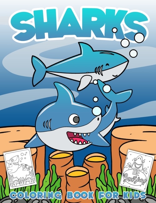 Sharks Coloring Book for Kids: Cool Shark Coloring Book for Boys Girls Ages 2-6