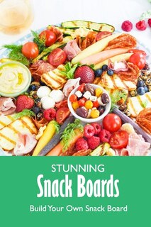 Front cover_Stunning Snack Boards