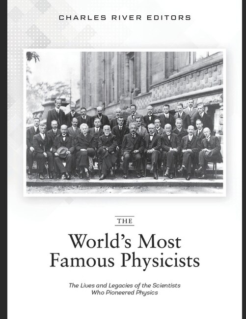 Front cover_The World's Most Famous Physicists