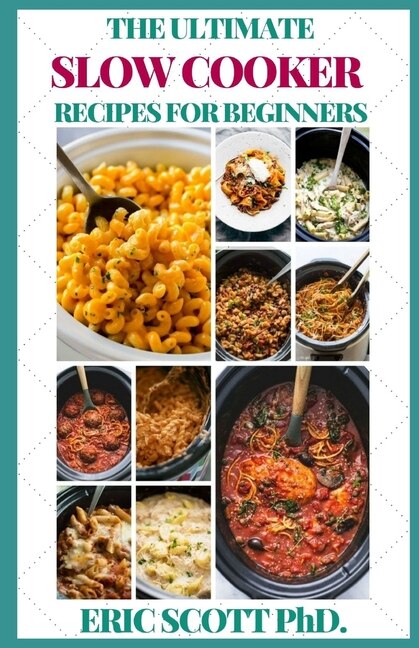 The Ultimate Slow Cooker Recipes for Beginners