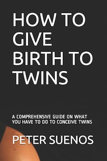 Front cover_How to Give Birth to Twins