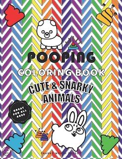 Couverture_Pooping Coloring Book, Cute And Snarky Animals - Great For All Ages