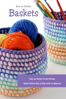 Front cover_How to Crochet Baskets