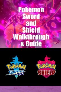 Pokémon Sword and Shield Walkthrough & Guide: Tips and Tricks