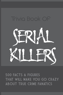 Front cover_Trivia Book Of Serial Killers