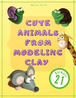 Couverture_Cute Animals from Modeling Clay
