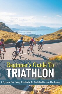 Front cover_Beginner's Guide To Triathlon