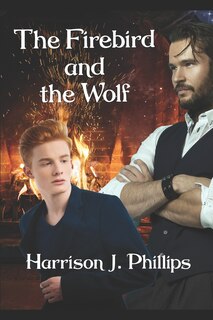 Front cover_The Firebird and the Wolf