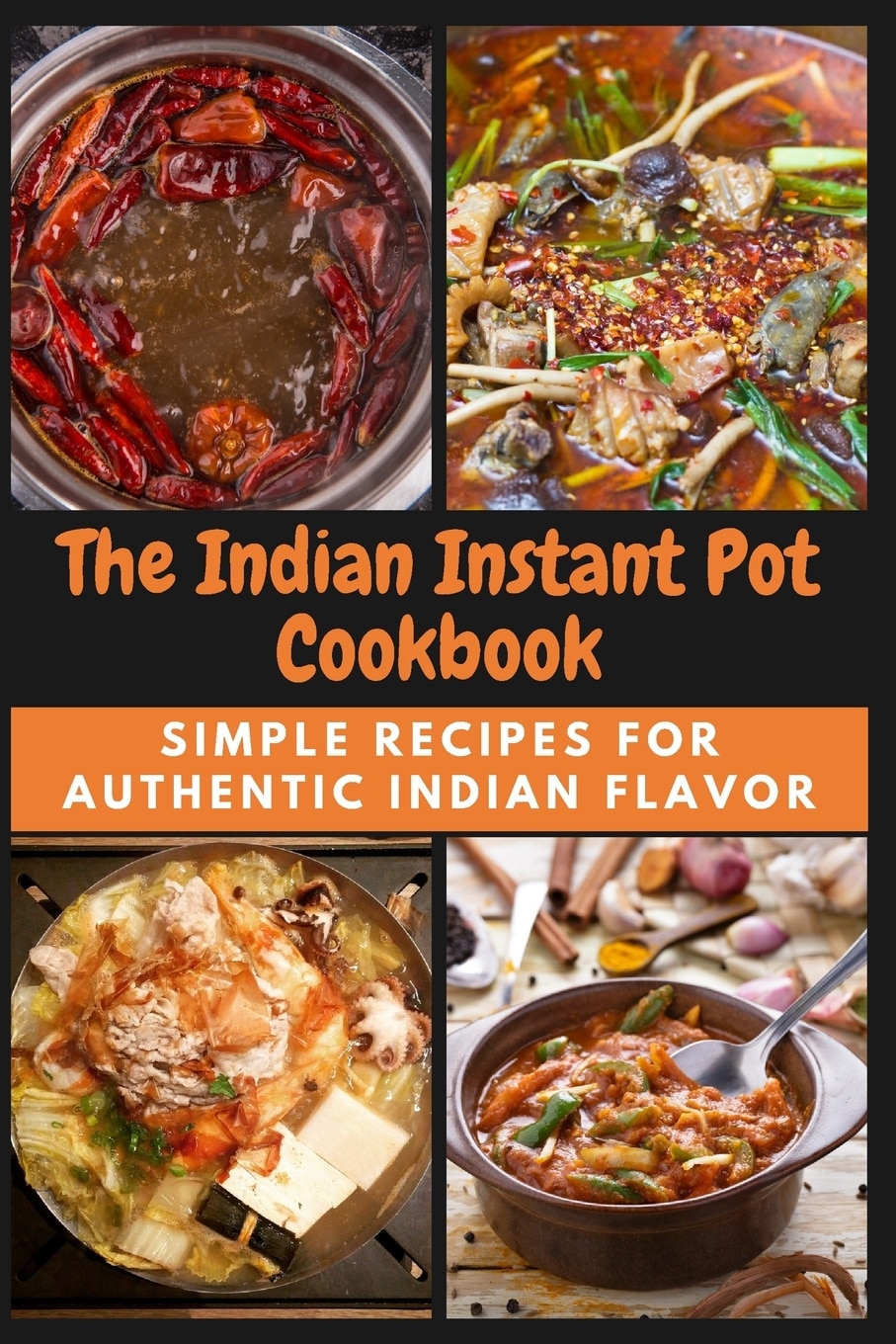 Complete Indian Instant Pot Cookbk 130 Traditional And Modern Recipes Book By Chandra Ram tp Indigo